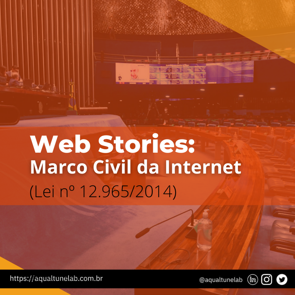 Imagem ilustrativa com o fundo da Câmara transparente no tom laranja com o título em destaque: Web Stories:
Marco Civil da Internet (Lei nº 12.965/2014)